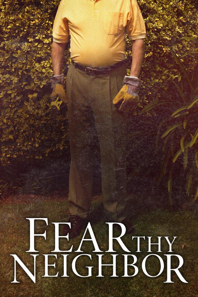 Fear Thy Neighbor on FREECABLE TV