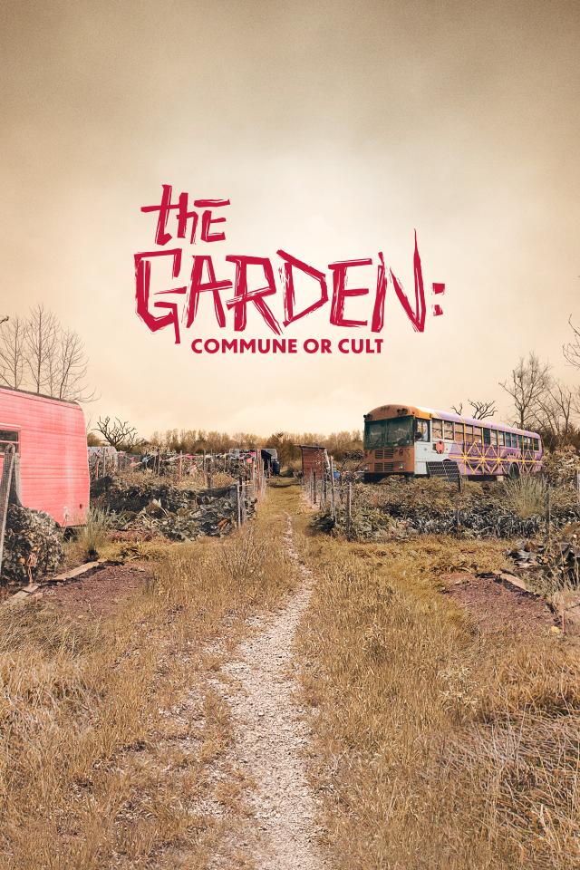 The Garden: Commune or Cult on FREECABLE TV