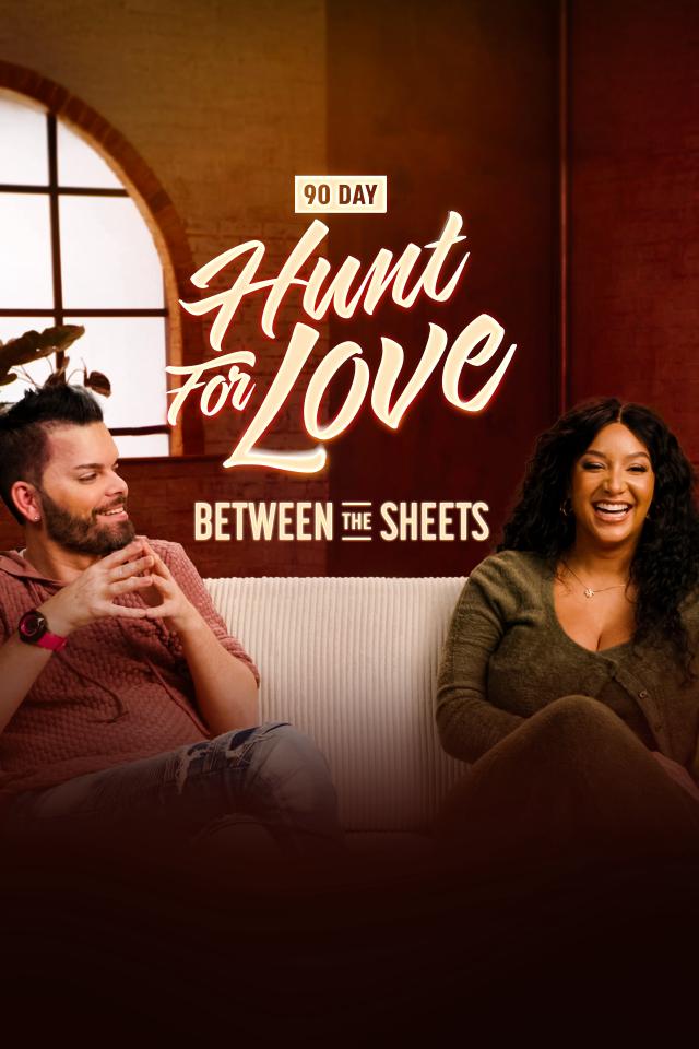 90 Day: Hunt For Love (Between the Sheets) on FREECABLE TV