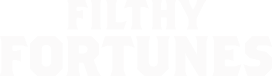 Filthy Fortunes